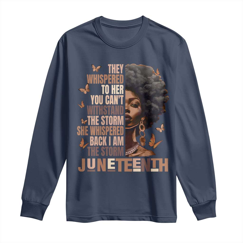 I'm The Storm Black Women Long Sleeve Shirt Juneteenth Black History Melanin