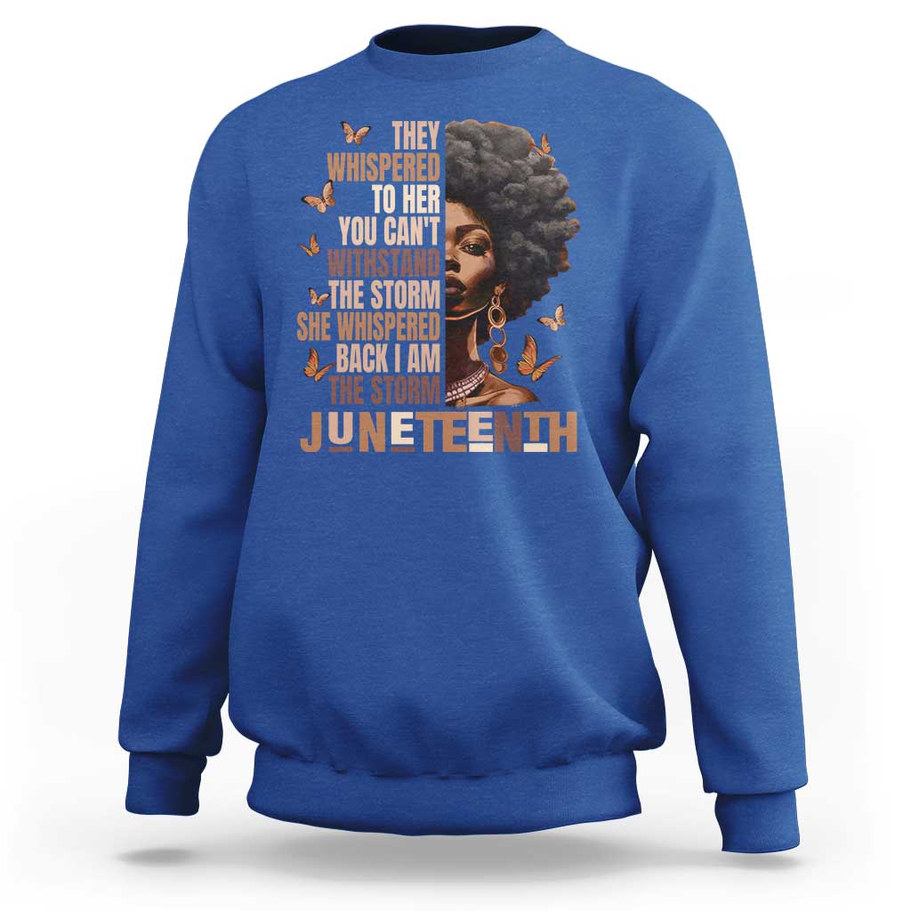 I'm The Storm Black Women Sweatshirt Juneteenth Black History Melanin