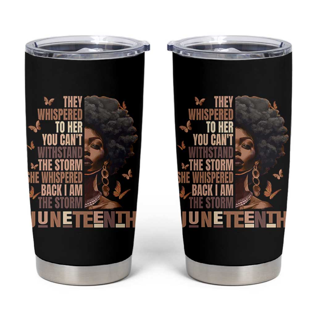 I'm The Storm Black Women Tumbler Cup Juneteenth Black History Melanin