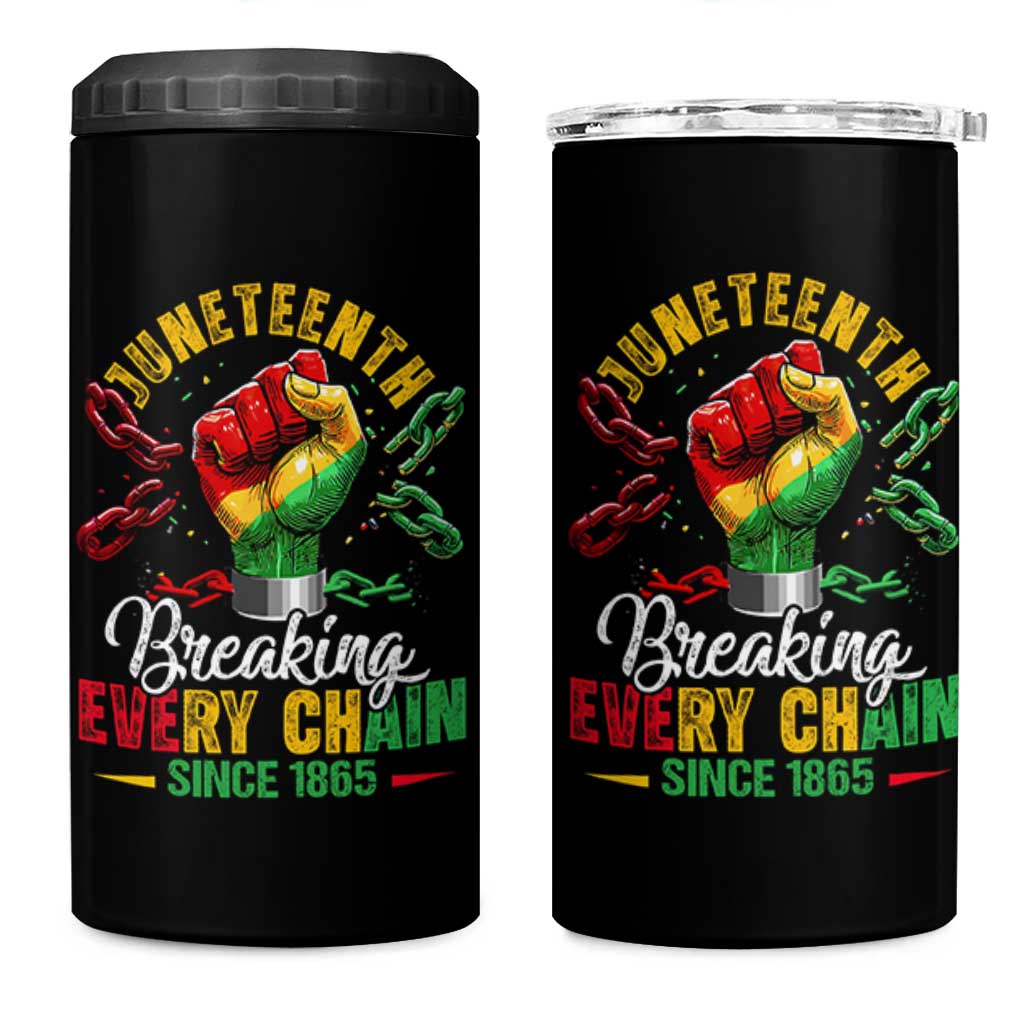 Breaking Every Chain Since 1865 Juneteenth 4 in 1 Can Cooler Tumbler Celebrating Black Freedom