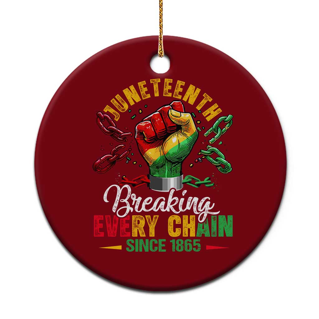 Breaking Every Chain Since 1865 Juneteenth Ceramic Ornament Celebrating Black Freedom - Wonder Print Shop