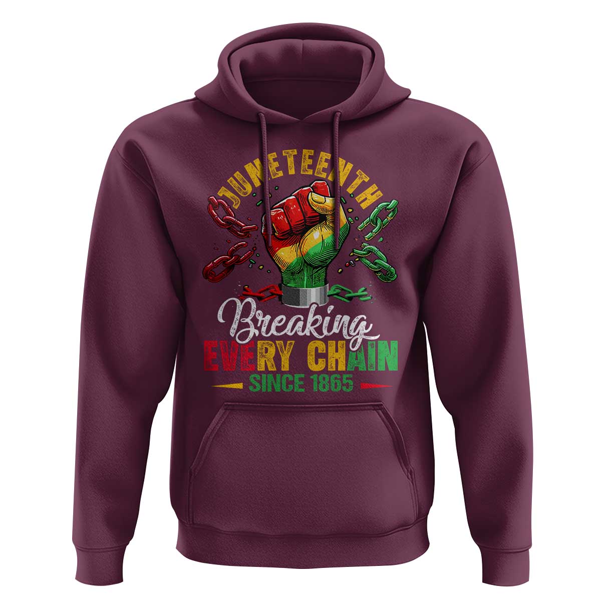 Breaking Every Chain Since 1865 Juneteenth Hoodie Celebrating Black Freedom