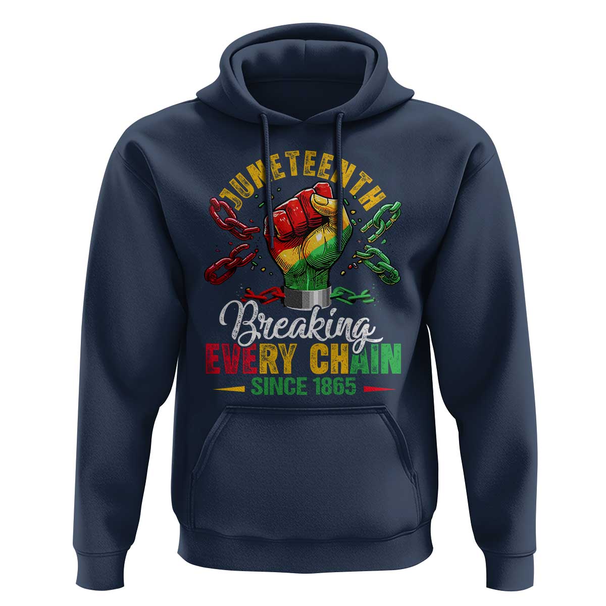 Breaking Every Chain Since 1865 Juneteenth Hoodie Celebrating Black Freedom
