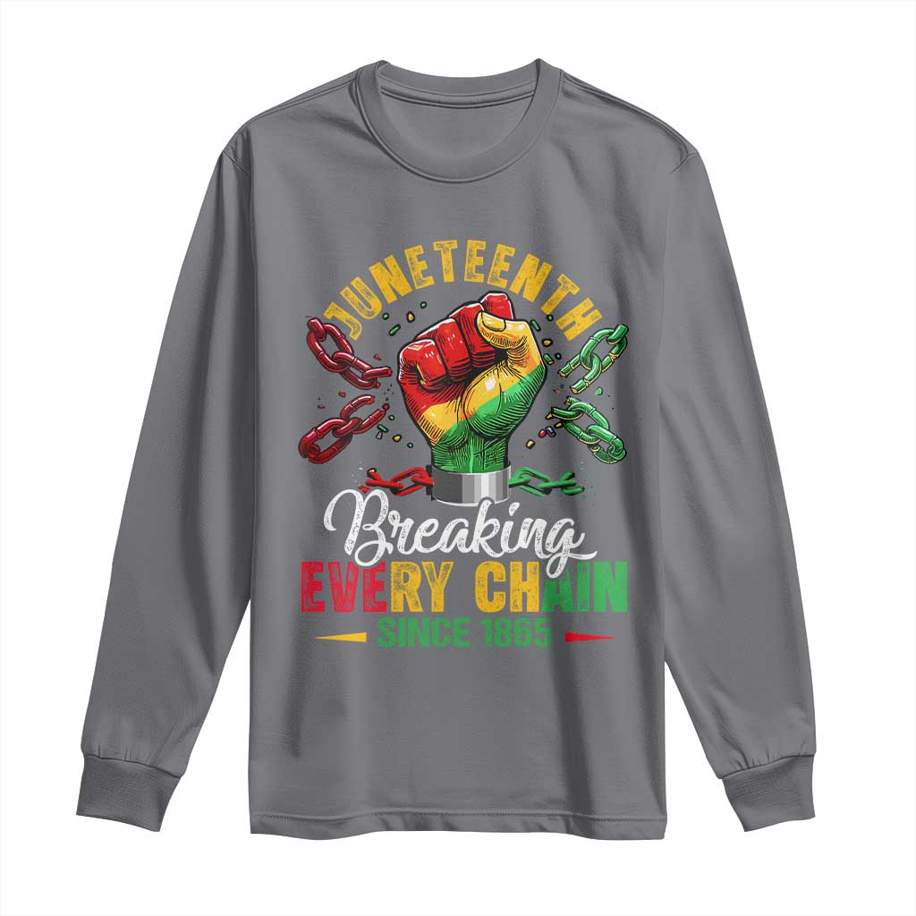 Breaking Every Chain Since 1865 Juneteenth Long Sleeve Shirt Celebrating Black Freedom
