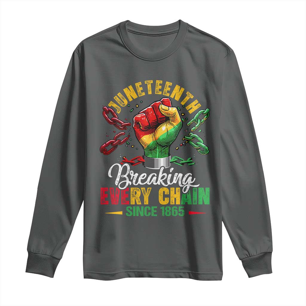 Breaking Every Chain Since 1865 Juneteenth Long Sleeve Shirt Celebrating Black Freedom