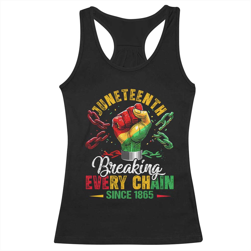 Breaking Every Chain Since 1865 Juneteenth Racerback Tank Top Celebrating Black Freedom