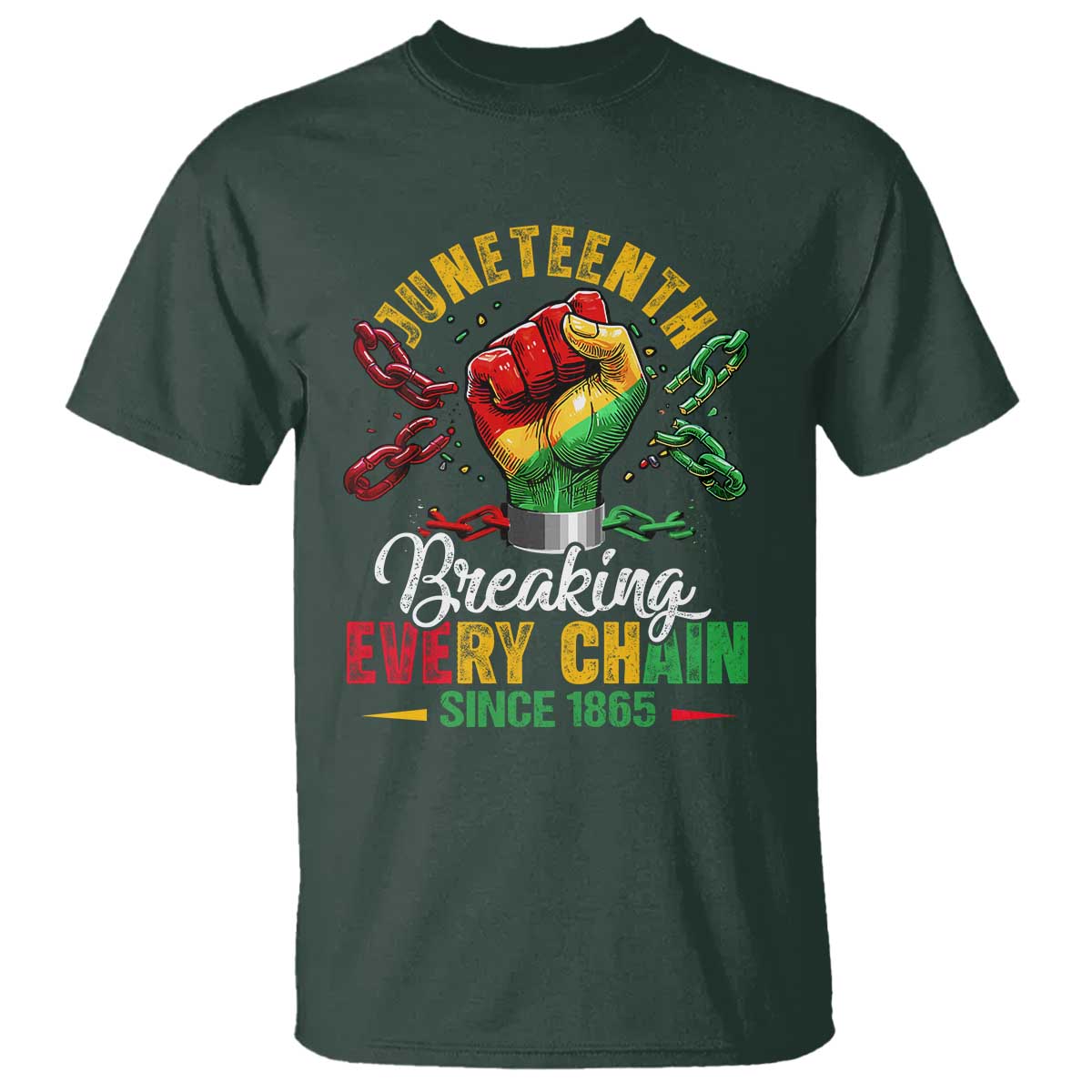 Breaking Every Chain Since 1865 Juneteenth T Shirt Celebrating Black Freedom