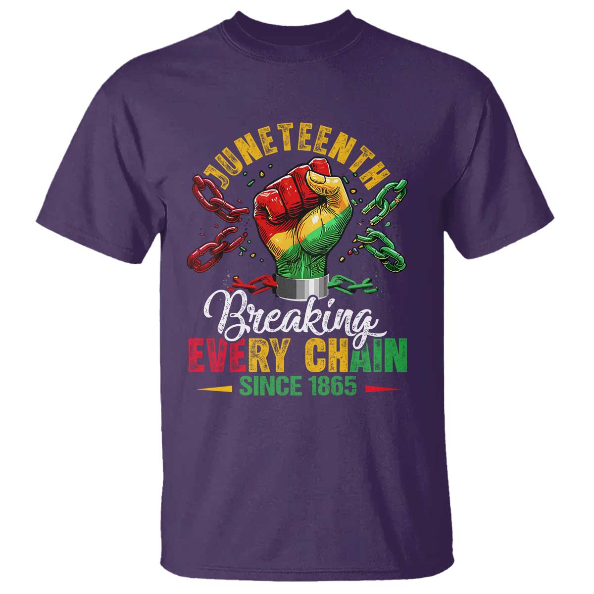 Breaking Every Chain Since 1865 Juneteenth T Shirt Celebrating Black Freedom