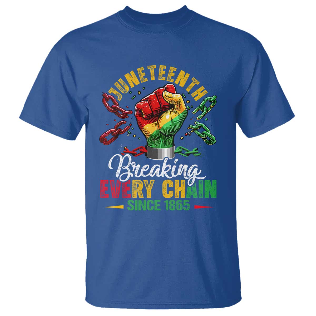 Breaking Every Chain Since 1865 Juneteenth T Shirt Celebrating Black Freedom