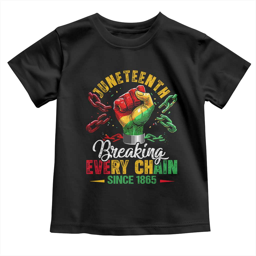Breaking Every Chain Since 1865 Juneteenth Toddler T Shirt Celebrating Black Freedom