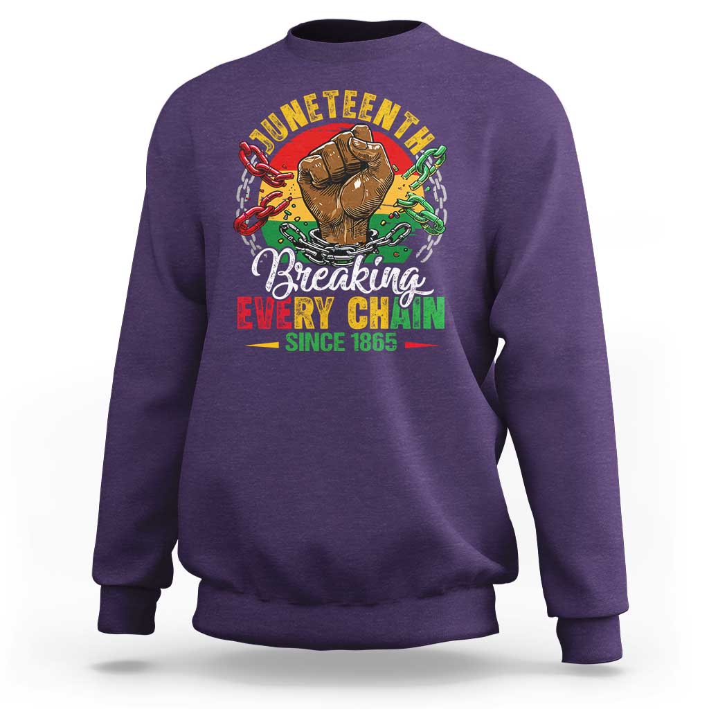 Juneteenth Breaking Every Chain Since 1865 Sweatshirt Retro Vintage