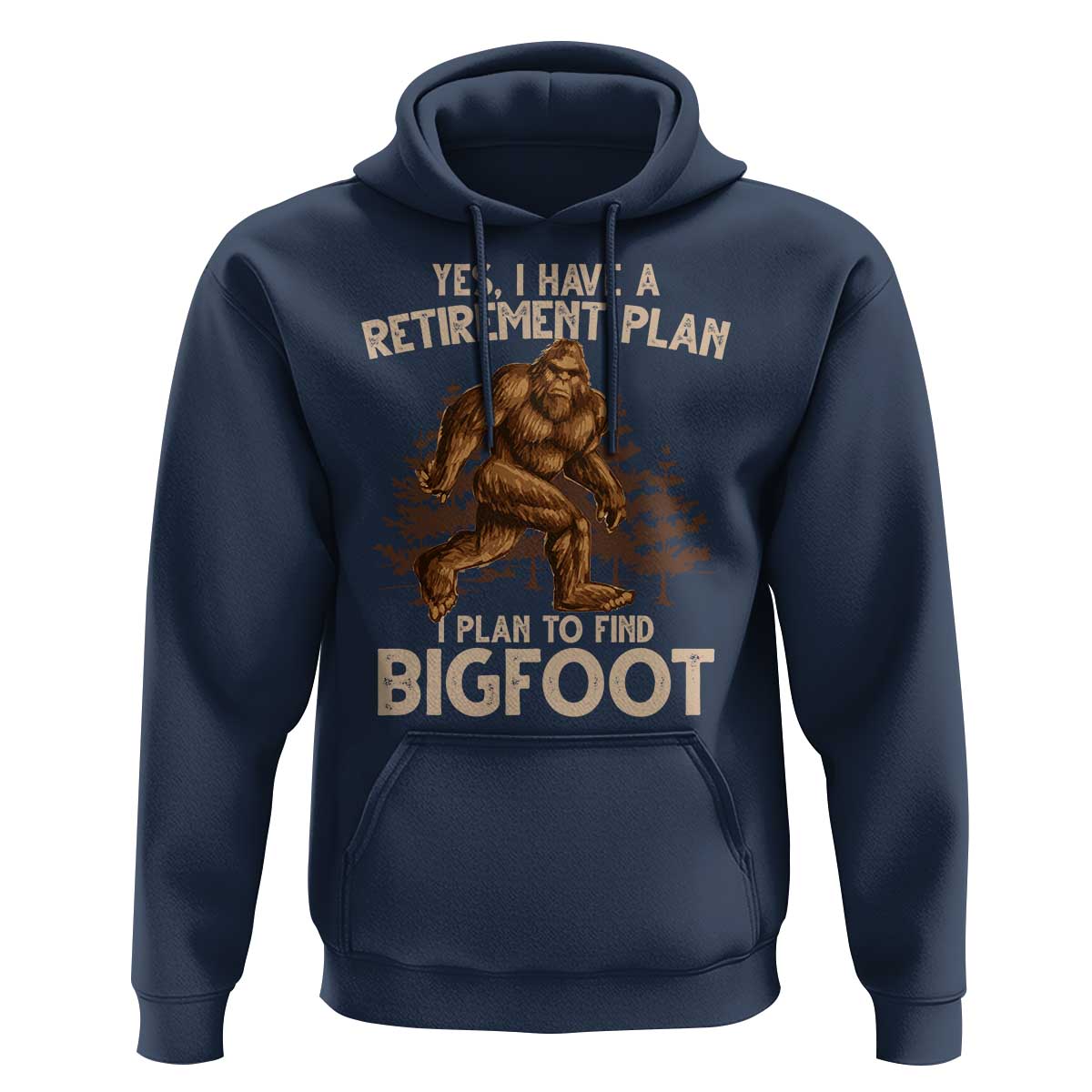 Bigfoot Retirement Plan Hoodie Funny Saying Sasquatch Research - Wonder Print Shop