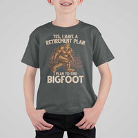 Bigfoot Retirement Plan T Shirt For Kid Funny Saying Sasquatch Research - Wonder Print Shop