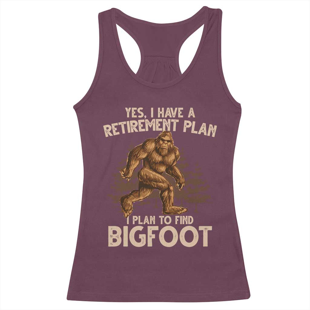 Bigfoot Retirement Plan Racerback Tank Top Funny Saying Sasquatch Research - Wonder Print Shop