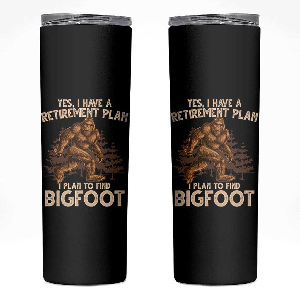 Bigfoot Retirement Plan Skinny Tumbler Funny Saying Sasquatch Research - Wonder Print Shop
