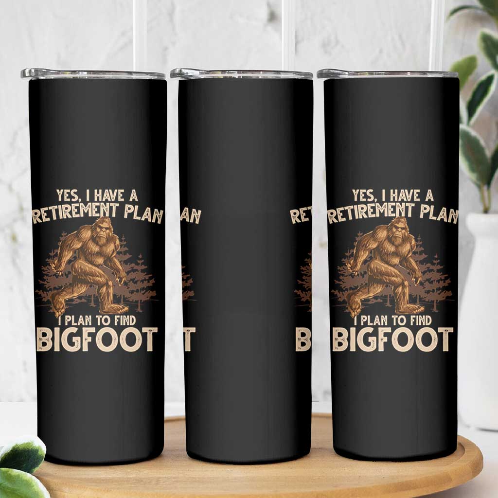 Bigfoot Retirement Plan Skinny Tumbler Funny Saying Sasquatch Research - Wonder Print Shop