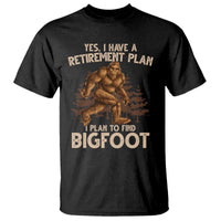 Bigfoot Retirement Plan T Shirt Funny Saying Sasquatch Research - Wonder Print Shop