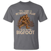 Bigfoot Retirement Plan T Shirt Funny Saying Sasquatch Research - Wonder Print Shop