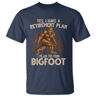 Bigfoot Retirement Plan T Shirt Funny Saying Sasquatch Research - Wonder Print Shop