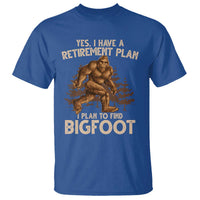 Bigfoot Retirement Plan T Shirt Funny Saying Sasquatch Research - Wonder Print Shop