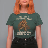 Bigfoot Retirement Plan T Shirt For Women Funny Saying Sasquatch Research - Wonder Print Shop