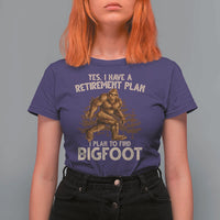 Bigfoot Retirement Plan T Shirt For Women Funny Saying Sasquatch Research - Wonder Print Shop