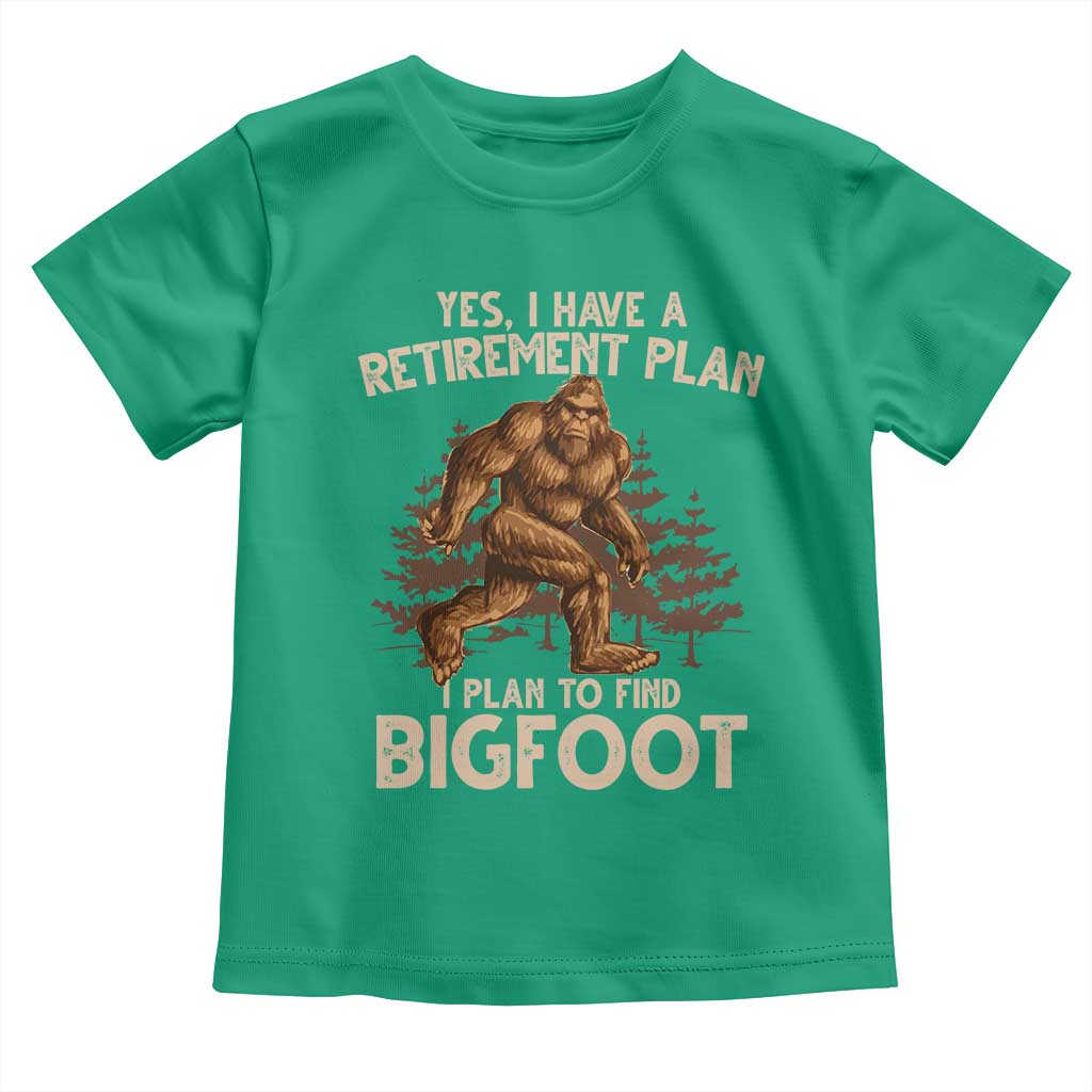 Bigfoot Retirement Plan Toddler T Shirt Funny Saying Sasquatch Research - Wonder Print Shop