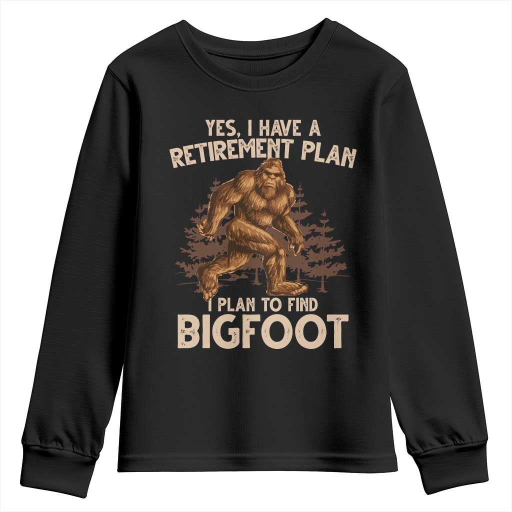 Bigfoot Retirement Plan Youth Sweatshirt Funny Saying Sasquatch Research - Wonder Print Shop