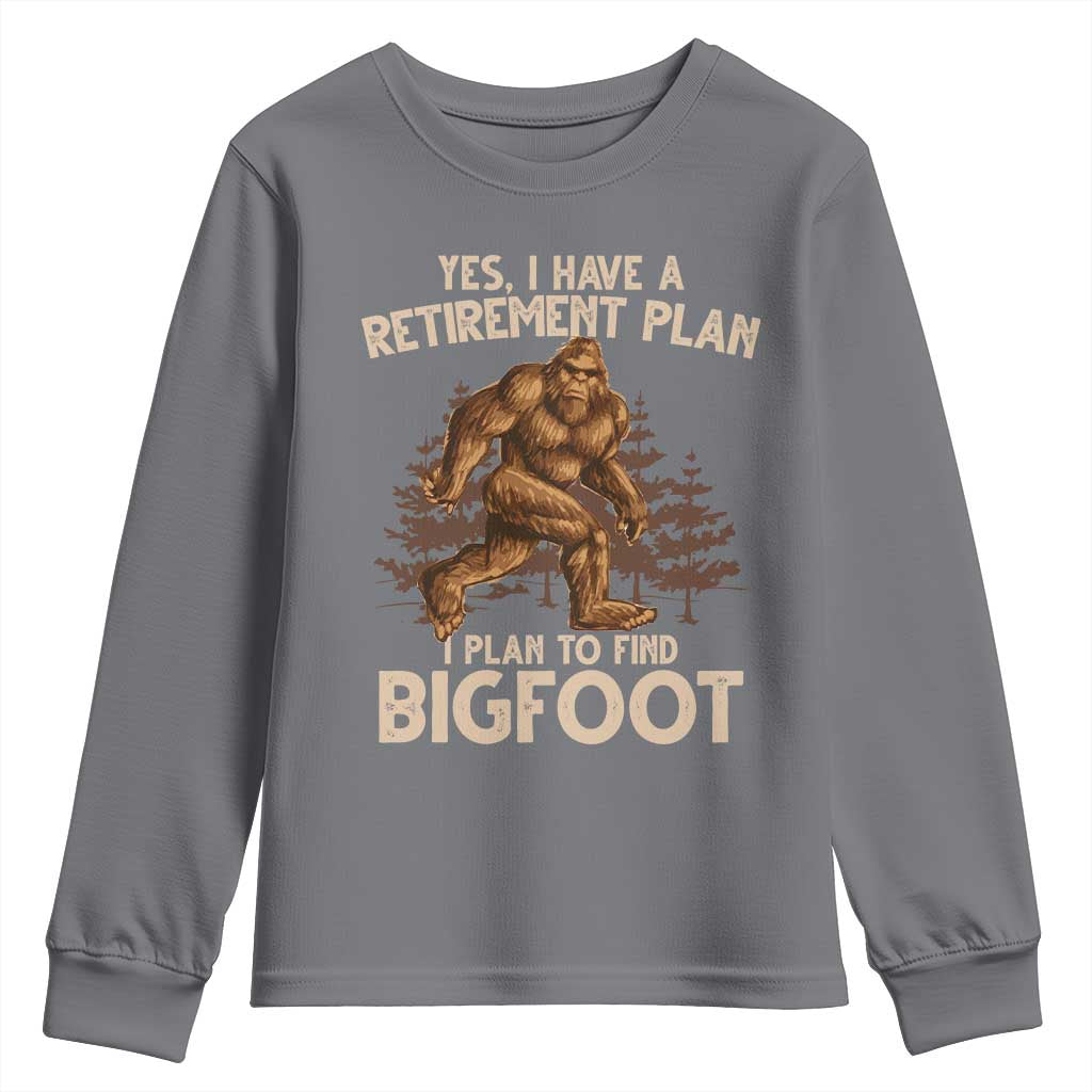 Bigfoot Retirement Plan Youth Sweatshirt Funny Saying Sasquatch Research - Wonder Print Shop