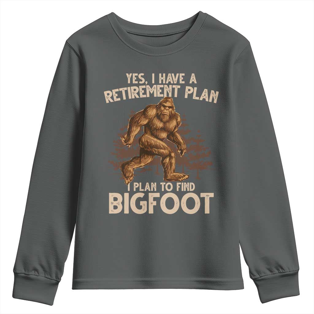 Bigfoot Retirement Plan Youth Sweatshirt Funny Saying Sasquatch Research - Wonder Print Shop