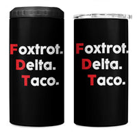 Foxtrot Delta Taco 4 in 1 Can Cooler Tumbler Subtle FDT Resist - Wonder Print Shop