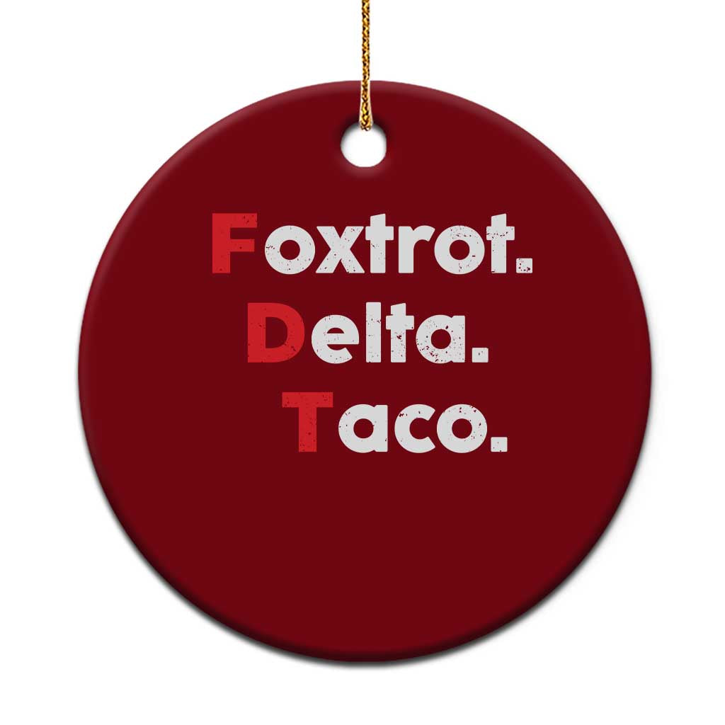 Foxtrot Delta Taco Ceramic Ornament Subtle FDT Resist - Wonder Print Shop