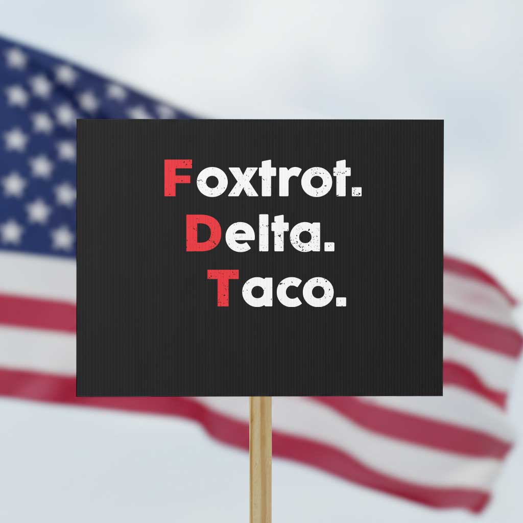 Foxtrot Delta Taco Protest Sign Subtle FDT Resist - Wonder Print Shop