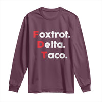 Foxtrot Delta Taco Long Sleeve Shirt Subtle FDT Resist - Wonder Print Shop