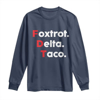 Foxtrot Delta Taco Long Sleeve Shirt Subtle FDT Resist - Wonder Print Shop