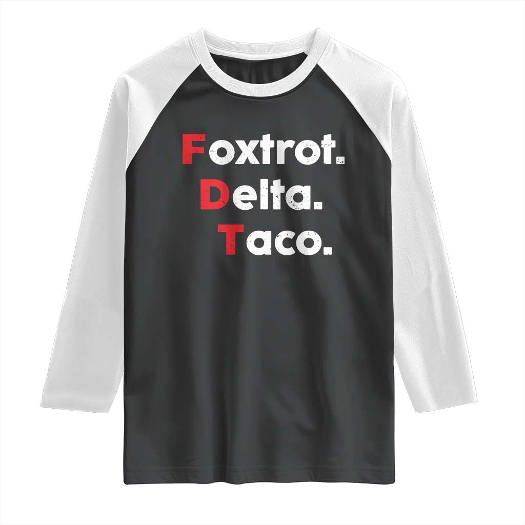 Foxtrot Delta Taco Raglan Shirt Subtle FDT Resist - Wonder Print Shop