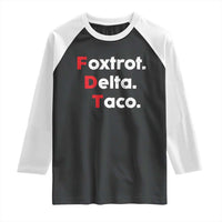 Foxtrot Delta Taco Raglan Shirt Subtle FDT Resist - Wonder Print Shop