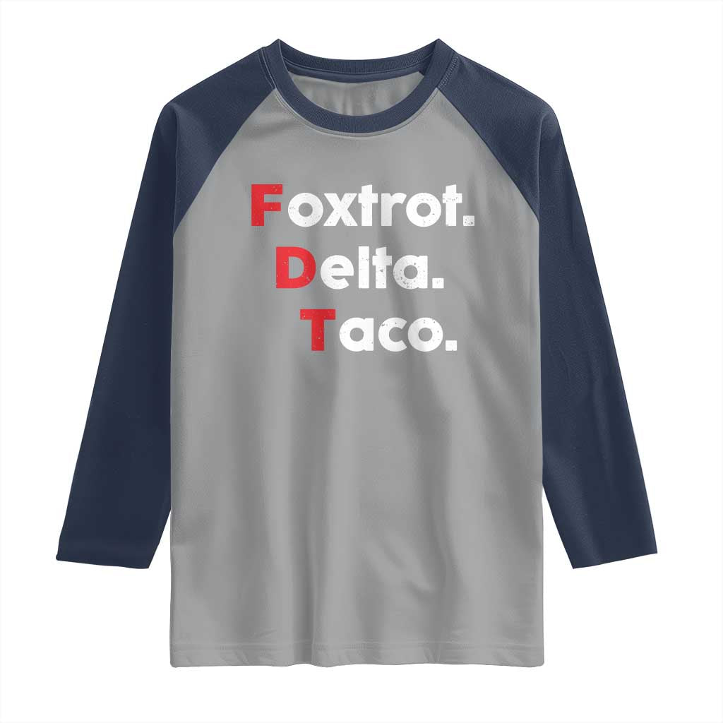 Foxtrot Delta Taco Raglan Shirt Subtle FDT Resist - Wonder Print Shop