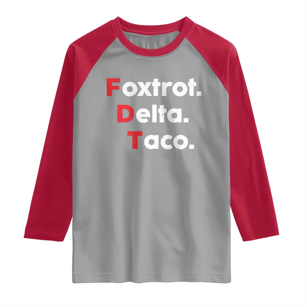 Foxtrot Delta Taco Raglan Shirt Subtle FDT Resist - Wonder Print Shop