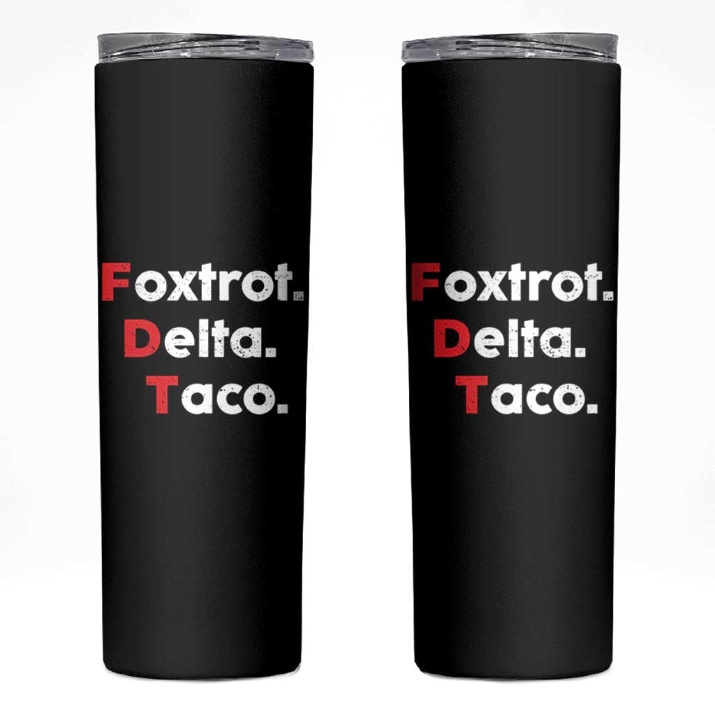 Foxtrot Delta Taco Skinny Tumbler Subtle FDT Resist - Wonder Print Shop