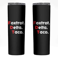 Foxtrot Delta Taco Skinny Tumbler Subtle FDT Resist - Wonder Print Shop