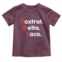 Foxtrot Delta Taco Toddler T Shirt Subtle FDT Resist - Wonder Print Shop