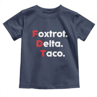 Foxtrot Delta Taco Toddler T Shirt Subtle FDT Resist - Wonder Print Shop