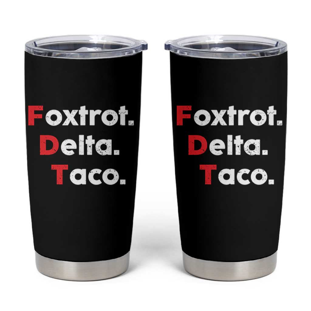 Foxtrot Delta Taco Tumbler Cup Subtle FDT Resist - Wonder Print Shop