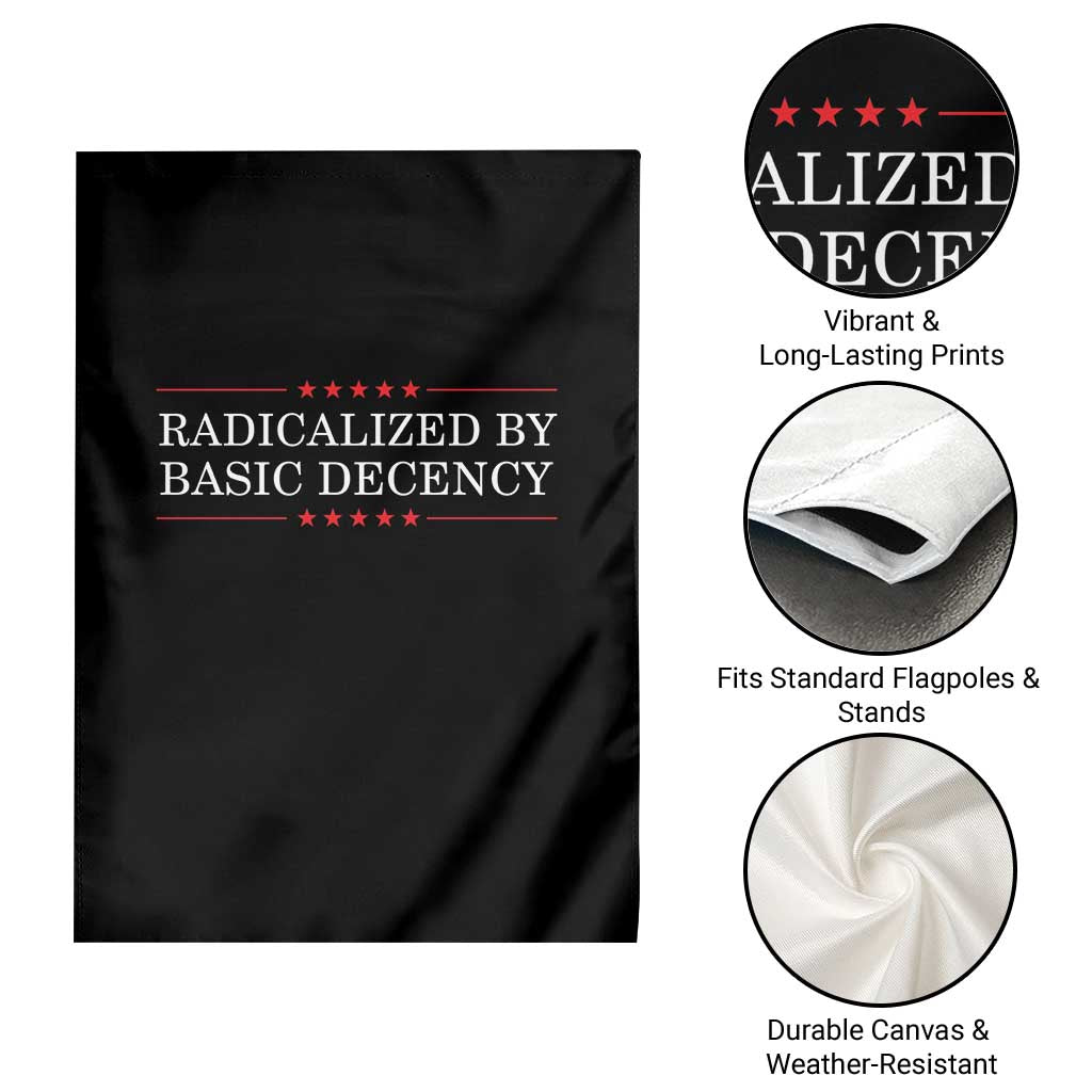 Radicalized By Basic Decency Garden Flag Feminist Activist Protest - Wonder Print Shop