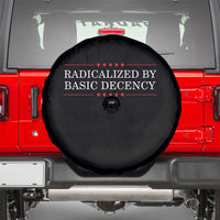 Radicalized By Basic Decency Spare Tire Cover Feminist Activist Protest - Wonder Print Shop