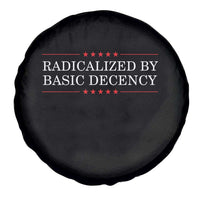 Radicalized By Basic Decency Spare Tire Cover Feminist Activist Protest - Wonder Print Shop