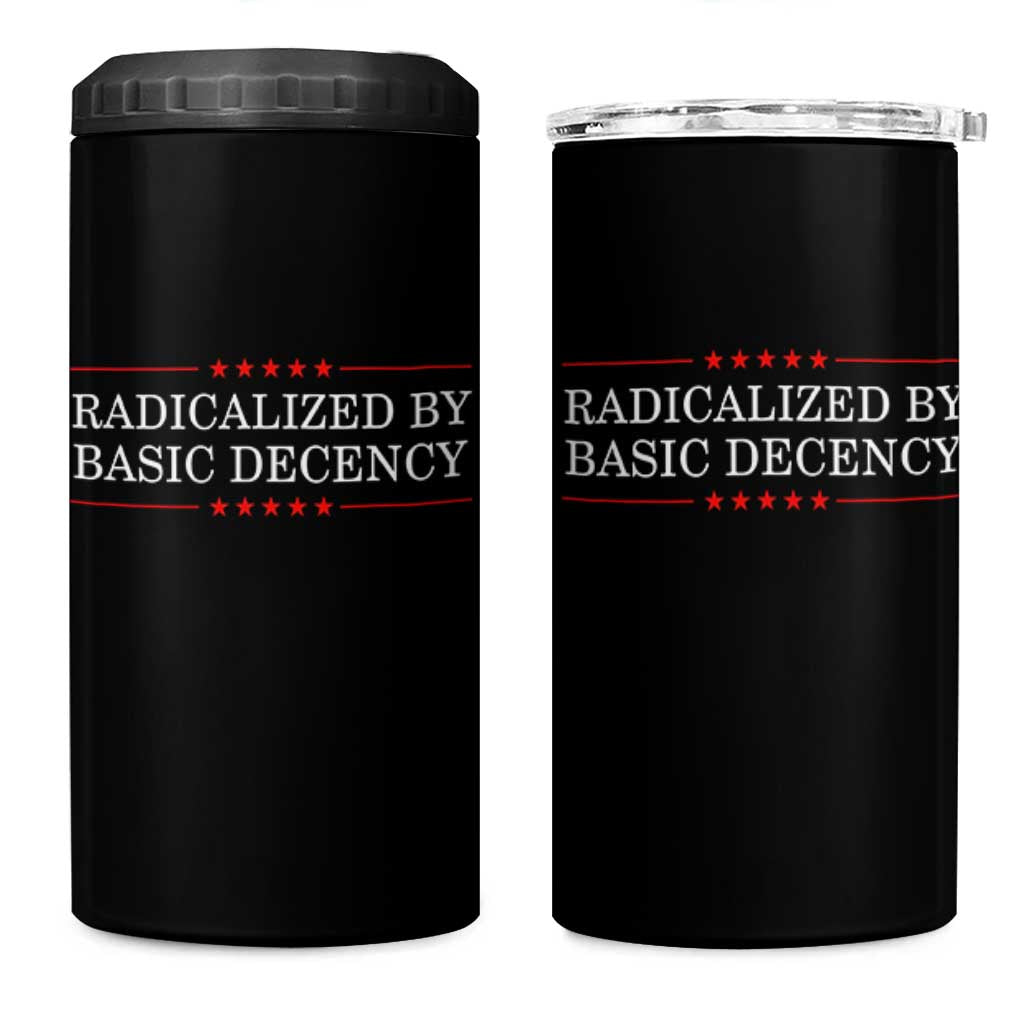 Radicalized By Basic Decency 4 in 1 Can Cooler Tumbler Feminist Activist Protest - Wonder Print Shop