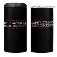 Radicalized By Basic Decency 4 in 1 Can Cooler Tumbler Feminist Activist Protest - Wonder Print Shop