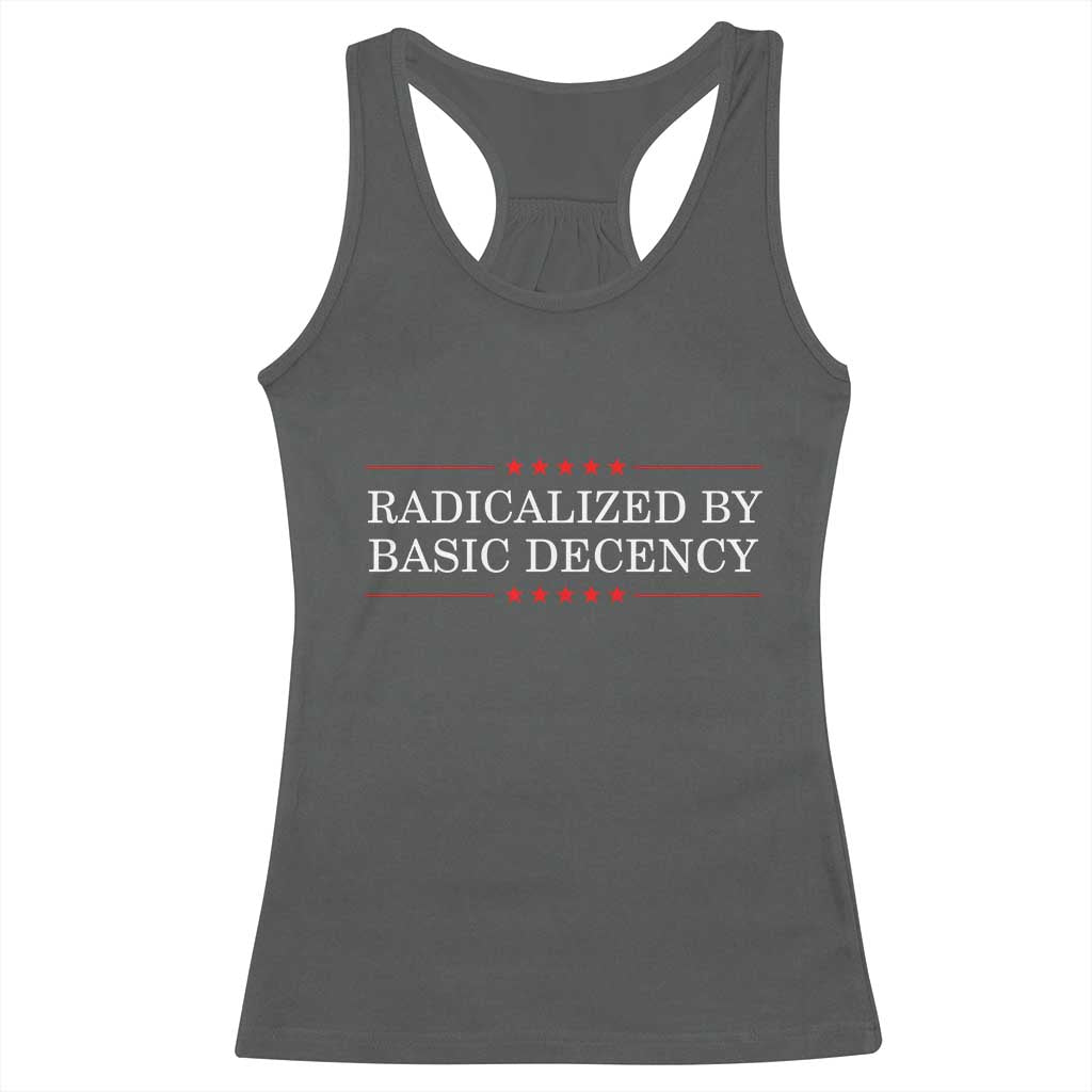 Radicalized By Basic Decency Racerback Tank Top Feminist Activist Protest - Wonder Print Shop